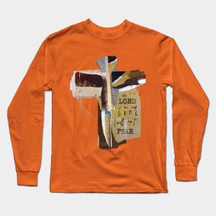 I will Not Fear - Christian Abstract Art Cross - Scripture Tshirt Long Sleeve T-Shirt